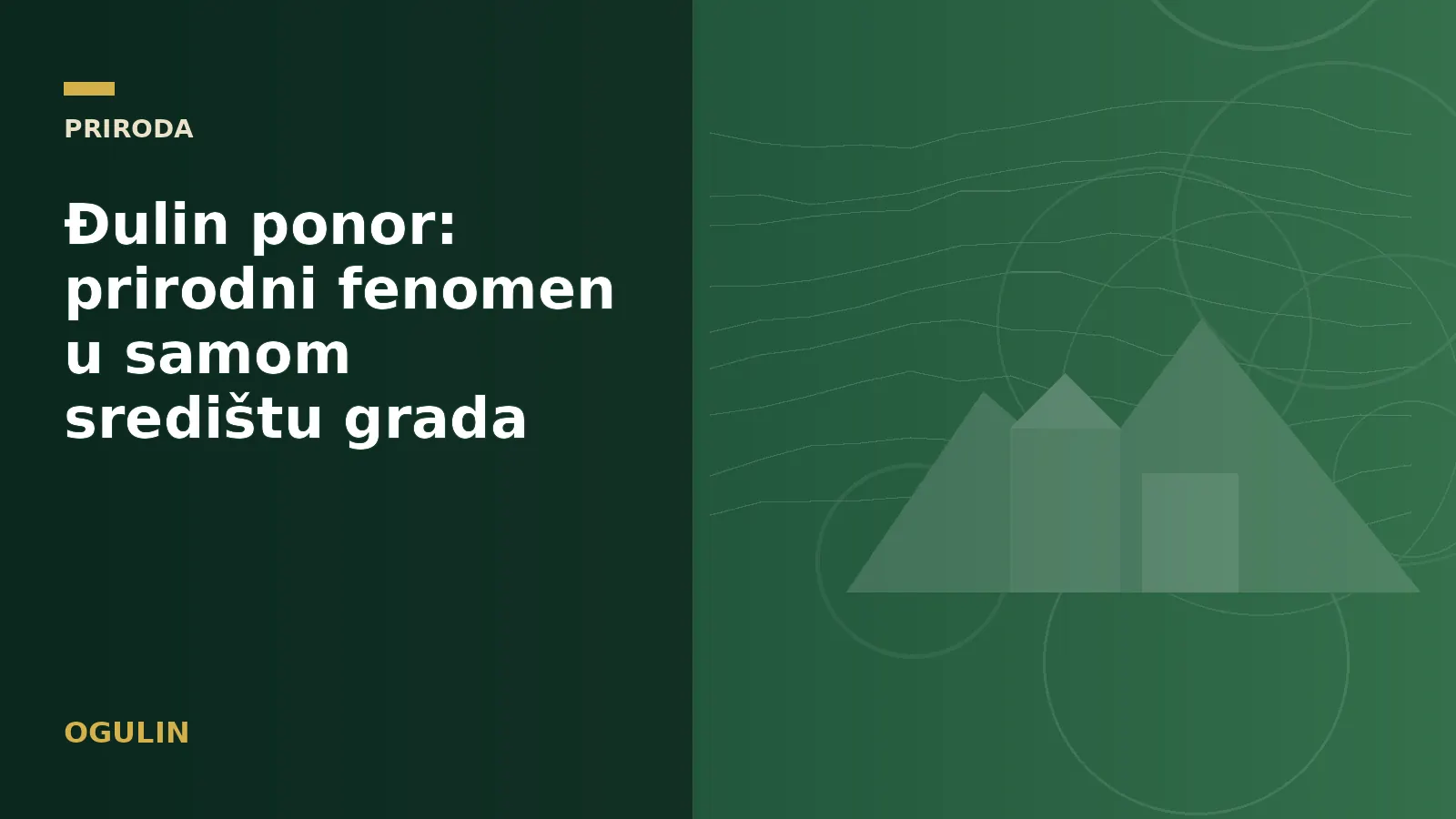 Đulin ponor: prirodni fenomen u samom središtu grada