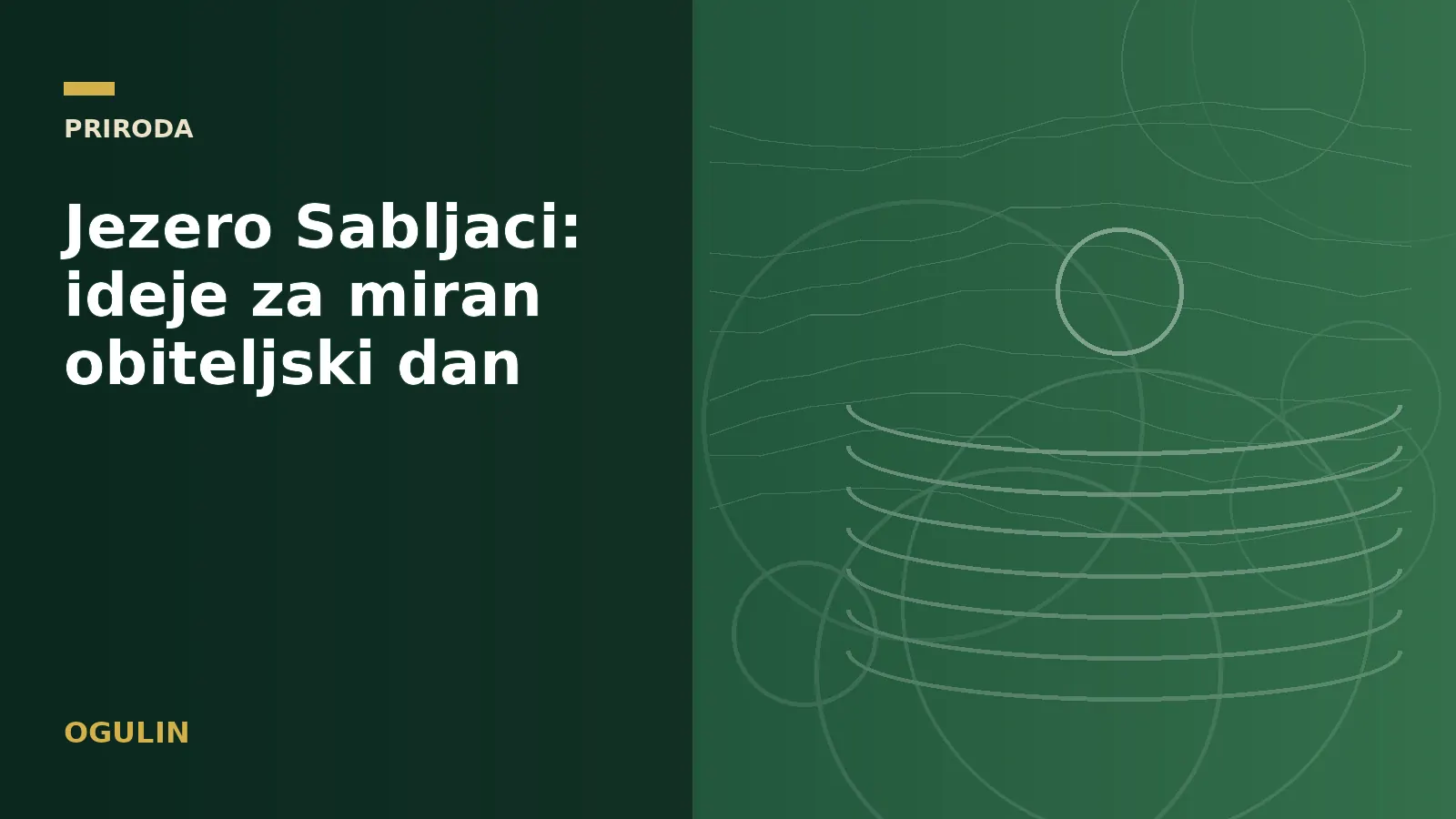 Jezero Sabljaci: ideje za miran obiteljski dan
